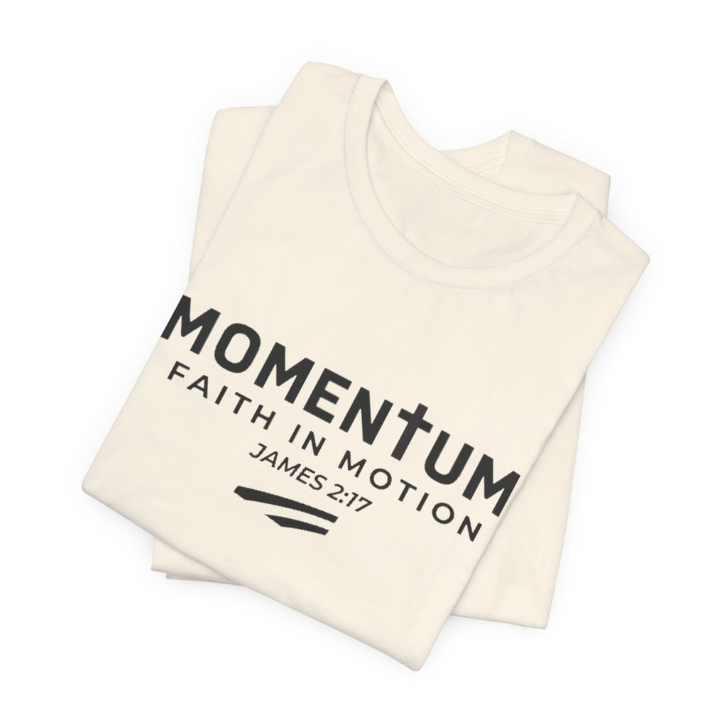 Momentum Faith in Motion T-Shirt – James 2:17 Inspirational Christian Tee
