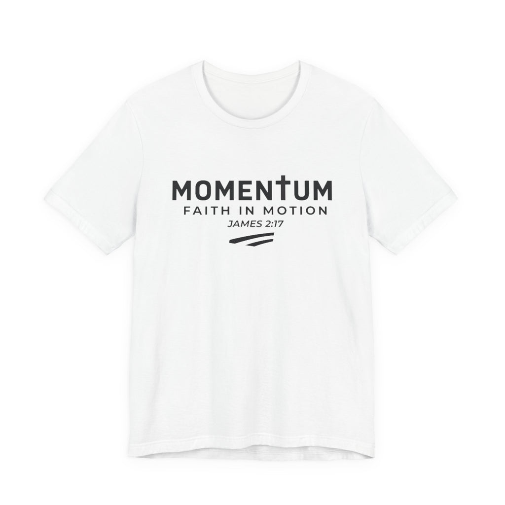 Momentum Faith in Motion T-Shirt – James 2:17 Inspirational Christian Tee