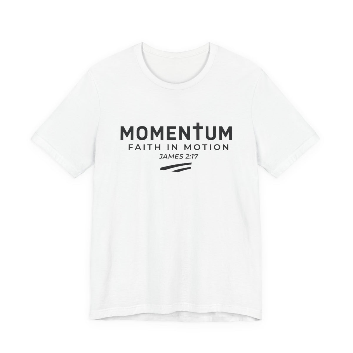 Momentum Faith in Motion T-Shirt – James 2:17 Inspirational Christian Tee