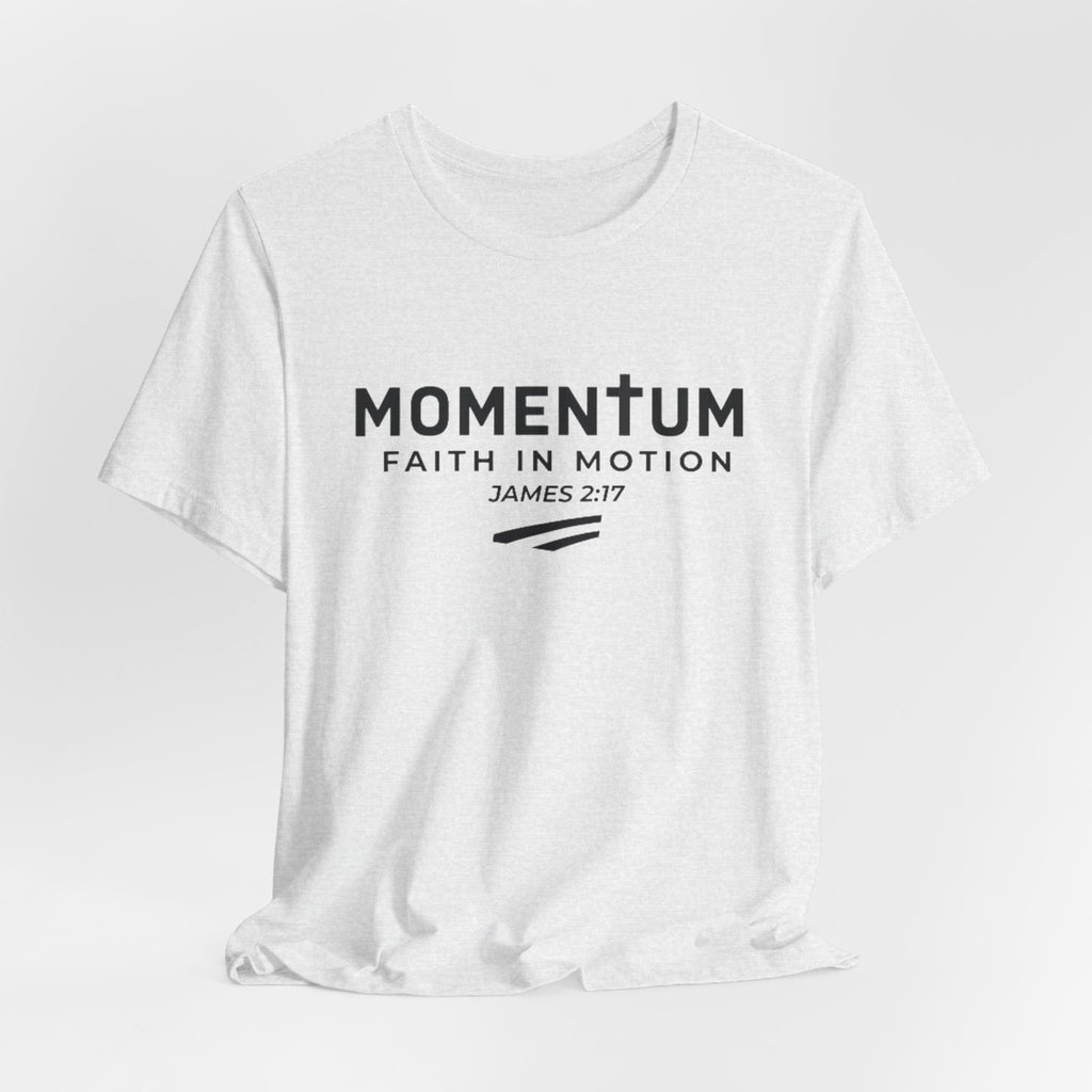Momentum Faith in Motion T-Shirt – James 2:17 Inspirational Christian Tee