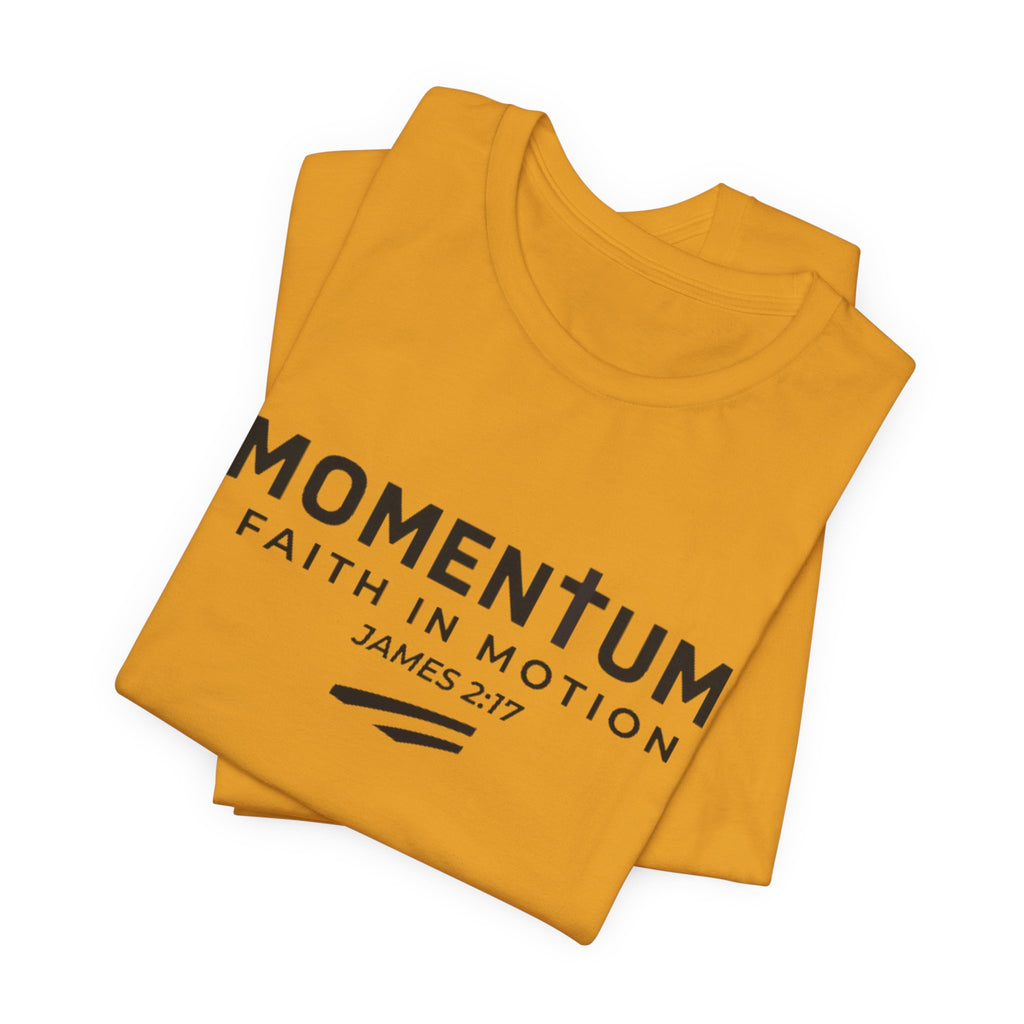 Momentum Faith in Motion T-Shirt – James 2:17 Inspirational Christian Tee