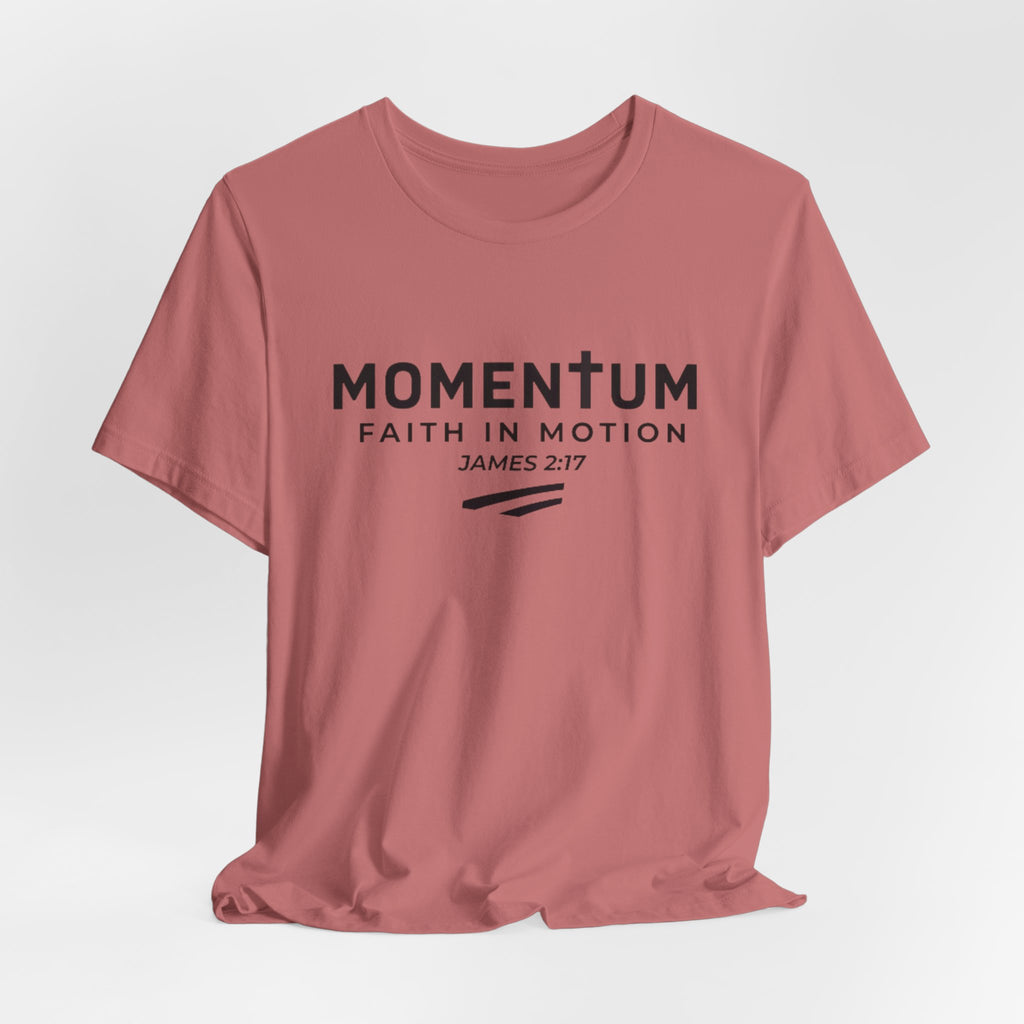 Momentum Faith in Motion T-Shirt – James 2:17 Inspirational Christian Tee