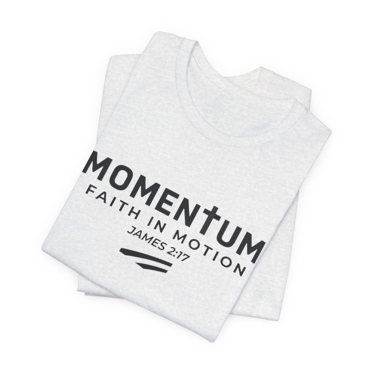 Momentum Faith in Motion T-Shirt – James 2:17 Inspirational Christian Tee