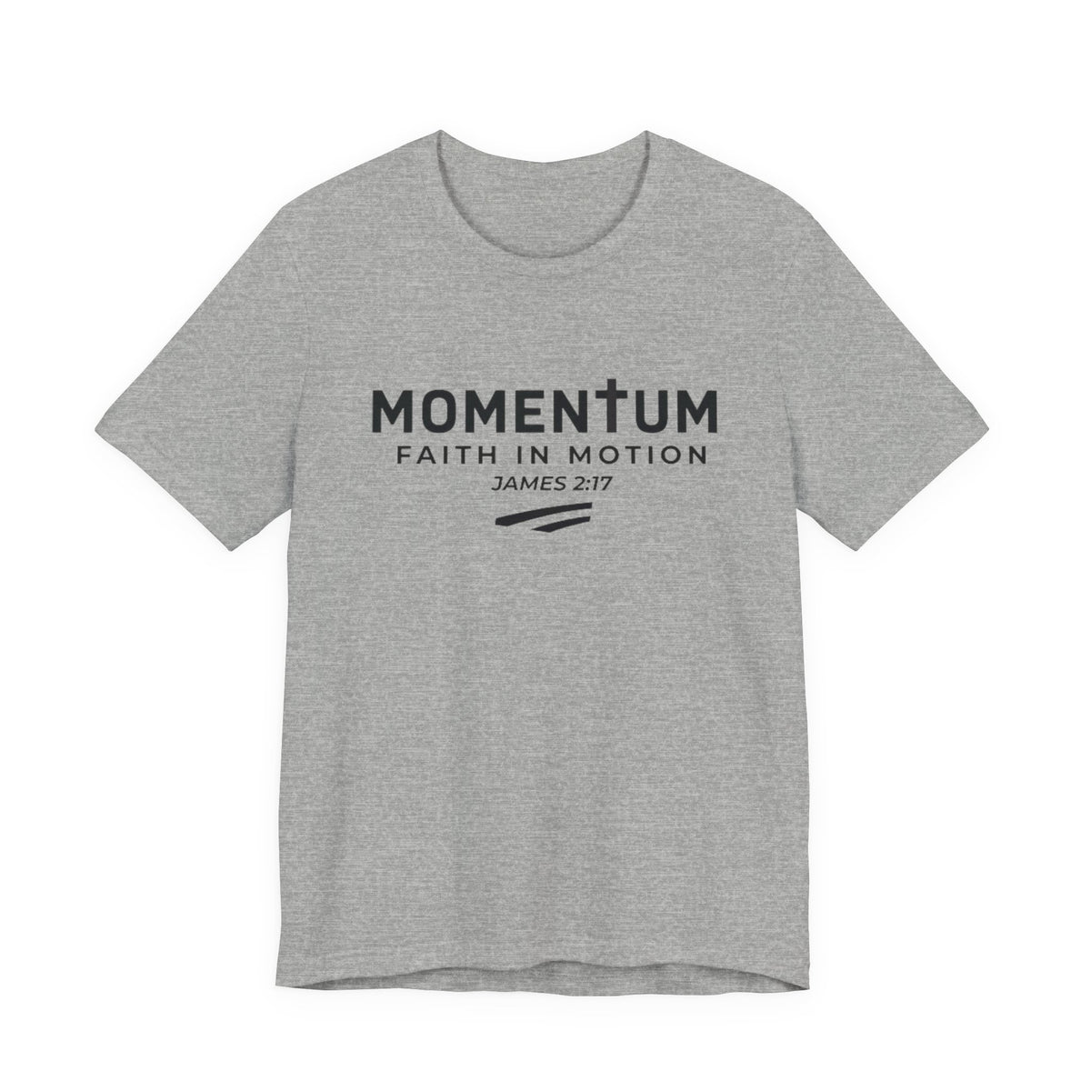 Momentum Faith in Motion T-Shirt – James 2:17 Inspirational Christian Tee