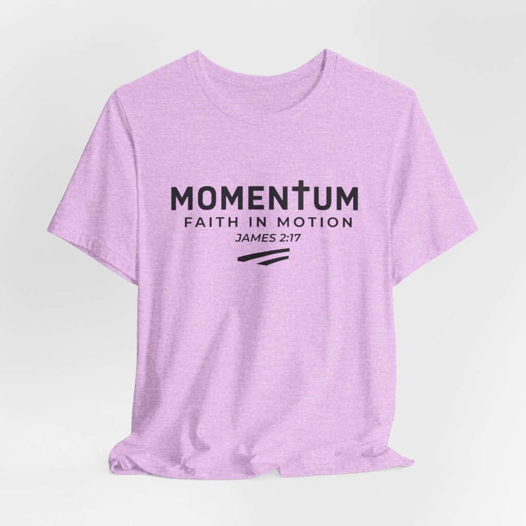 Momentum Faith in Motion T-Shirt – James 2:17 Inspirational Christian Tee