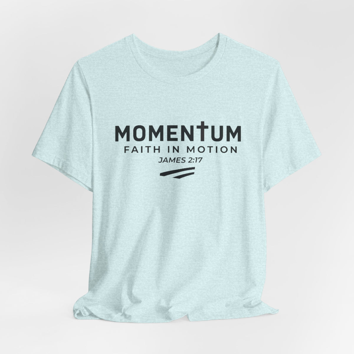 Momentum Faith in Motion T-Shirt – James 2:17 Inspirational Christian Tee