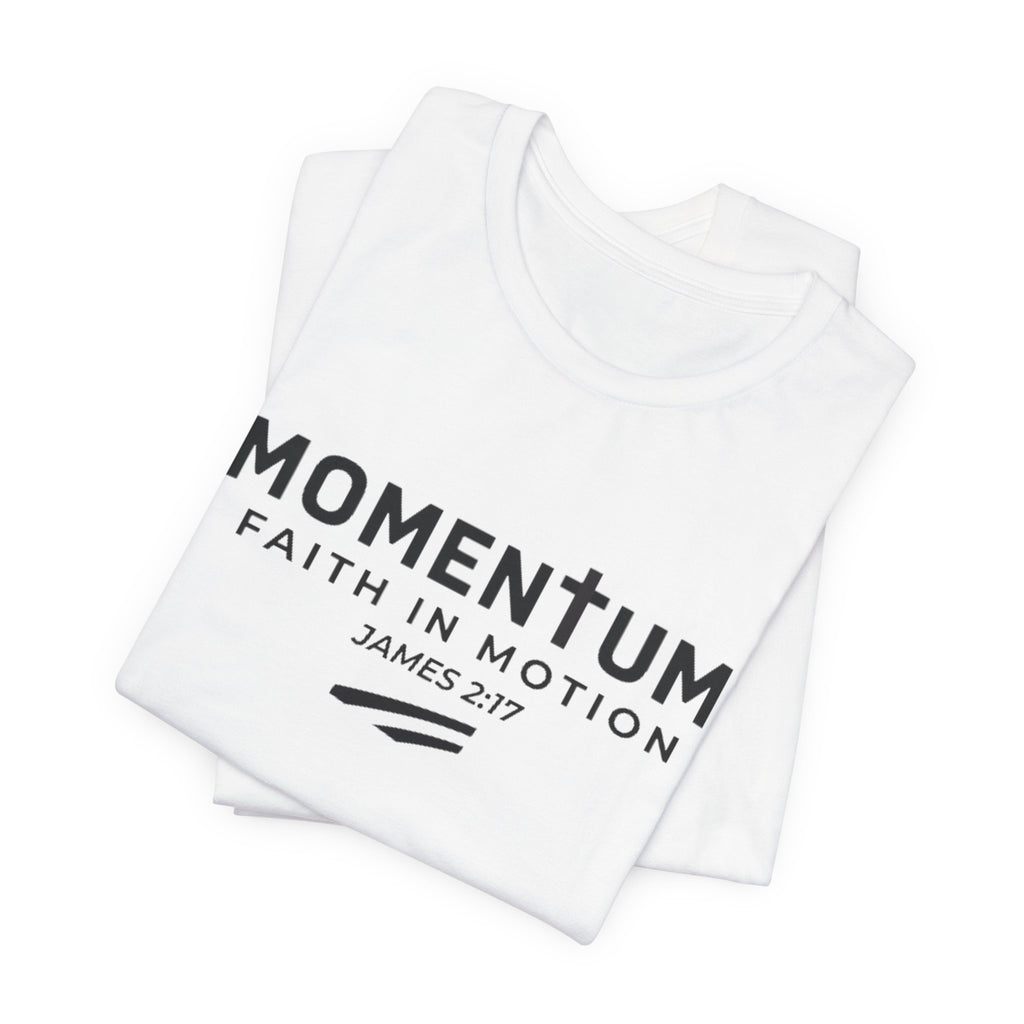 Momentum Faith in Motion T-Shirt – James 2:17 Inspirational Christian Tee