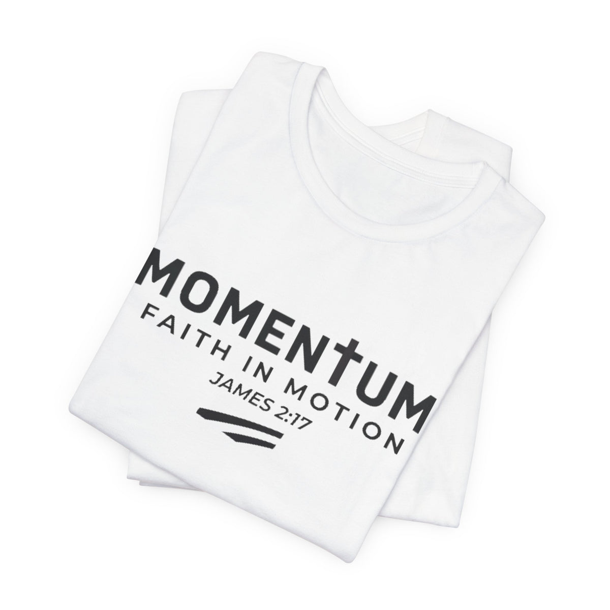 Momentum Faith in Motion T-Shirt – James 2:17 Inspirational Christian Tee