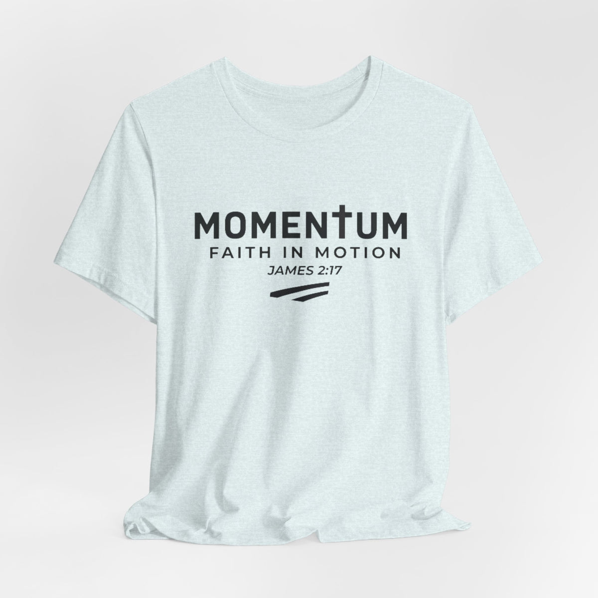 Momentum Faith in Motion T-Shirt – James 2:17 Inspirational Christian Tee