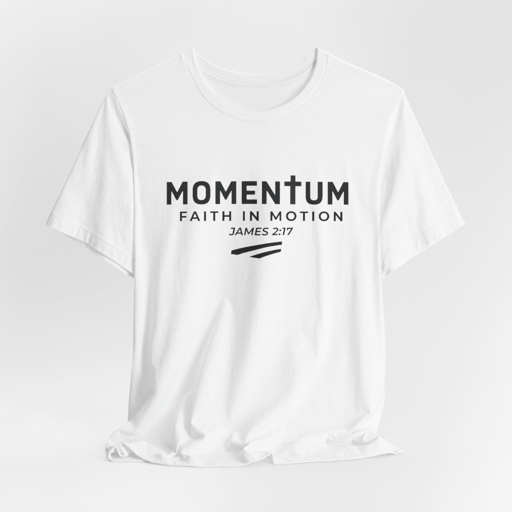 Momentum Faith in Motion T-Shirt – James 2:17 Inspirational Christian Tee