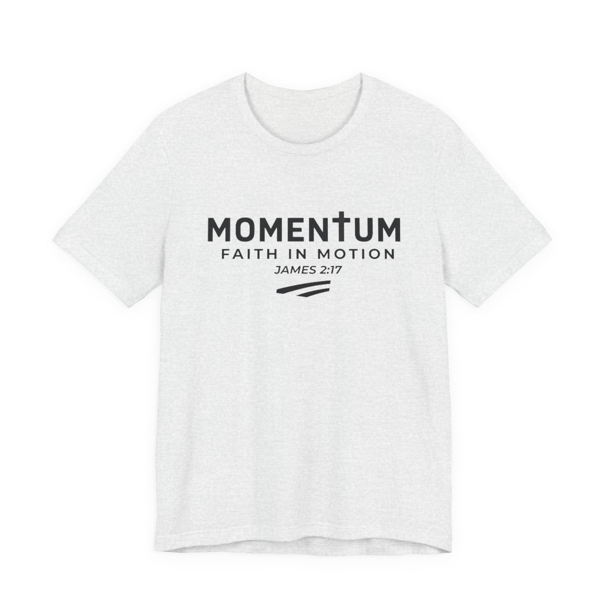 Momentum Faith in Motion T-Shirt – James 2:17 Inspirational Christian Tee